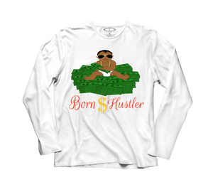 Born Hustler (Long Sleeve Tshirt)