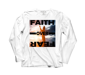 Faith Over Fear (Long Sleeve Tshirt)